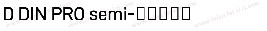 D DIN PRO semi字体转换